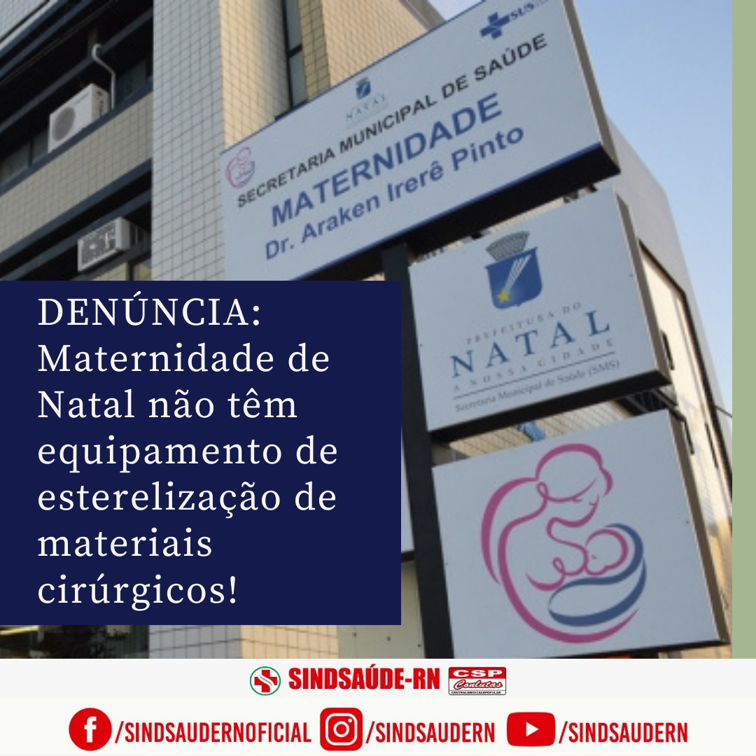 Den ncia Maternidade de Natal n o t m equipamento de